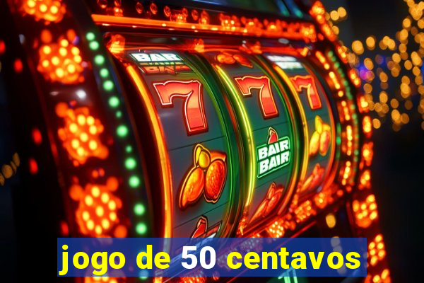 jogo de 50 centavos